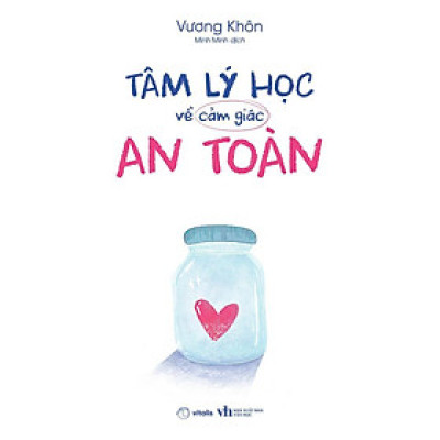 Sách - Tâm Lý Học Về Cảm Giác An Toàn - AZ Việt Nam