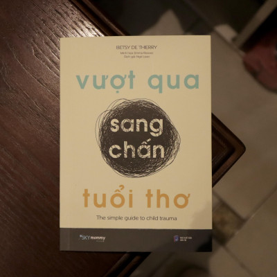 Sách - Vượt Qua Sang Chấn Tuổi Thơ