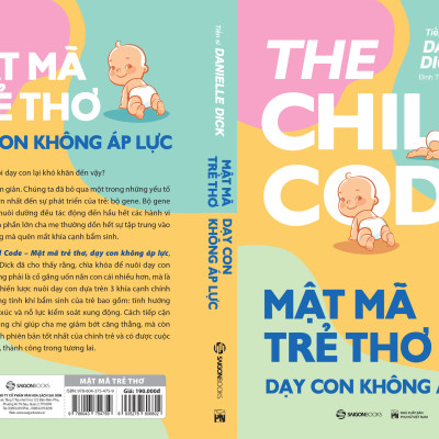 Mật mã trẻ thơ - Dạy con không áp lực - Tác giả Tiến sĩ Danielle Dick