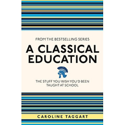 Sách - A Classical Education: The Stuff You Wish You