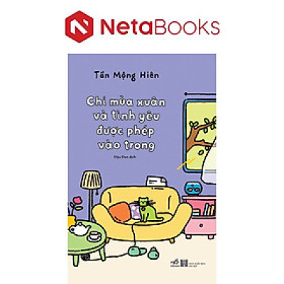 Chỉ Mùa Xuân Và Tình Yêu Được Phép Vào Trong