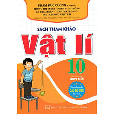 Sách Tham Khảo Vật Lí Lớp 10 (Dùng Chung Cho Các Bộ SGK Hiện Hành) - HA