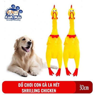 Đồ chơi con gà la hét cho chó mèo, shrilling chicken, gà la hét cỡ to 31cm