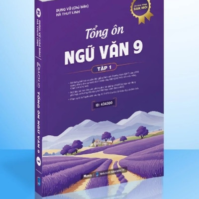 Sách ngữ văn 9 ôn thi vào 10, tổng ôn ngữ văn lớp 9 - Ngữ văn 9 Chương trình mới Tập 1 + Tập 2