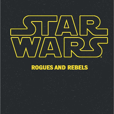 Star Wars Vol. 13: Rogues And Rebels