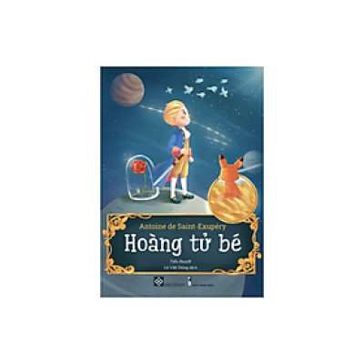 Sách Hay CHo Bé Yêu: Hoàng tử bé - Bìa cứng / Tặng Poster Ngộ Nghĩnh