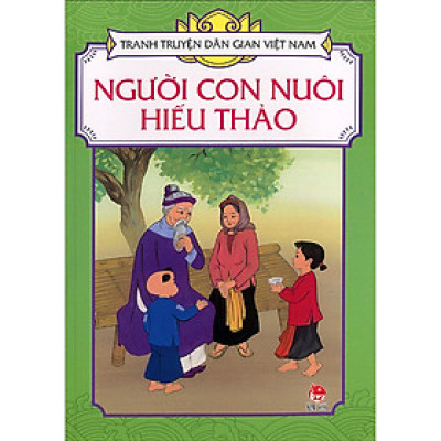 Sách - Người Con Nuôi Hiếu Thảo - Tranh Truyện Dân Gian Việt Nam - NXB Kim Đồng