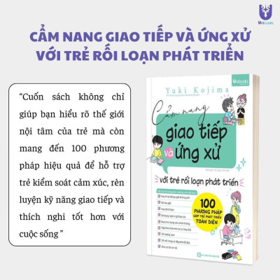 Sách - Cẩm Nang Giao Tiếp Và Ứng Xử Với Trẻ Rối Loạn Phát Triển - Unibooks