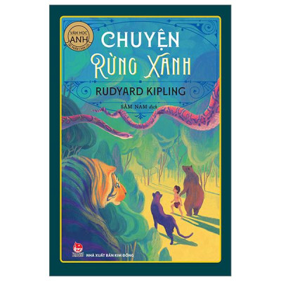 Sách - Tác Phẩm Chọn Lọc - Văn Học Anh - Chuyện Rừng Xanh (Tái Bản 2024)