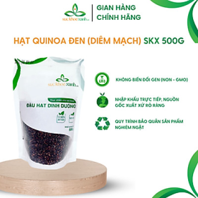 Hạt diêm mạch (quinoa) đen Sức Khỏe Xanh - Nhập khẩu Peru Nam Mỹ chính hãng 