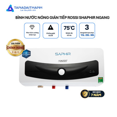Bình nóng lạnh gián tiếp Rossi Saphir Ngang (15/20/30 Lít) - Chính hãng, Bảo Hành 7 năm