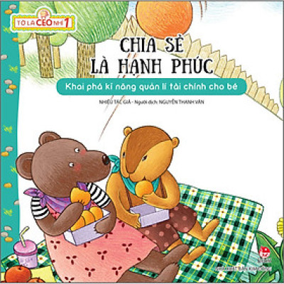 Tớ Là CEO Nhí 1: Chia Sẻ Là Hạnh Phúc [Tái Bản 2023]