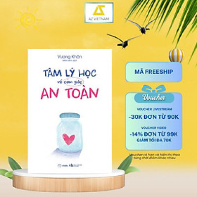 Sách - Tâm Lý Học Về Cảm Giác An Toàn - AZ Việt Nam