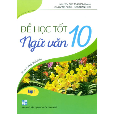Sách - Để Học Tốt Ngữ Văn 10 - Tập 1 + 2 (Theo SGK Cánh Diều)