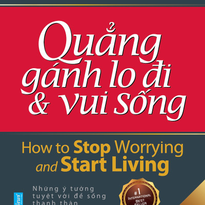Quẳng Gánh Lo Đi Và Vui Sống (Bìa Cứng)