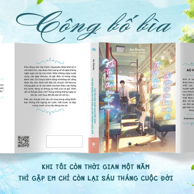 Khi Tôi Còn Thời Gian Một Năm, Thì Gặp Được Em Chỉ Còn Lại Sáu Tháng Cuộc Đời - Tặng Kèm Postcard 2 Mặt Bồi Cứng + Bookmark 2 Mặt Bồi Cứng