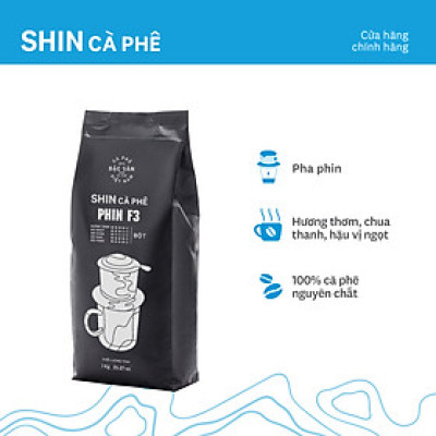 SHIN Cà Phê - Phin F3 túi 1kg - Cà phê nguyên chất pha phin