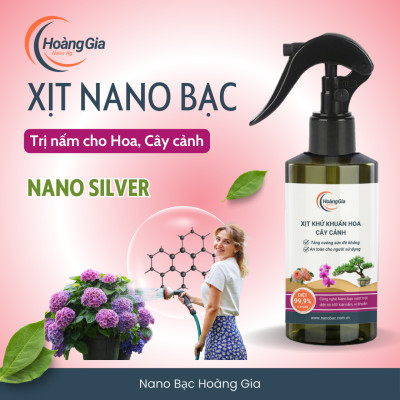 Xịt Trị Nấm Cây & Hoa Nano Bạc Hoàng Gia Khử Khuẩn Cho Cây Cảnh, Hoa Lan, Hoa Hồng - 200ml